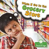 When I Go to the Grocery Store