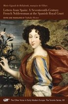 Letters from Spain – A Seventeenth–Century French Noblewoman at the Spanish Royal Court