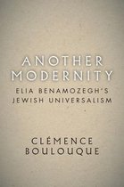 Another Modernity Elia Benamozeghs Jewish Universalism Stanford Studies in Jewish History and Culture