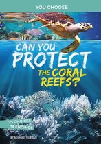 Can You Protect the Coral Reefs An Interactive Eco Adventure You Choose Eco Expeditions