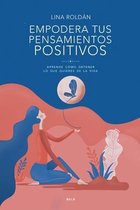 Empodera tus pensamientos positivos