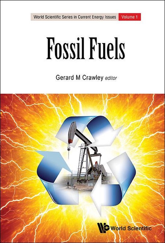 World Scientific Series In Current Energy Issues 1 Fossil Fuels