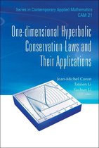 Series In Contemporary Applied Mathematics 21 - One-dimensional Hyperbolic Conservation Laws And Their Applications