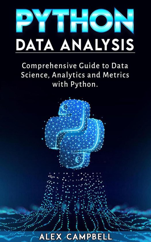 Python Data Analysis: Comprehensive Guide to Data Science, Analytics ...
