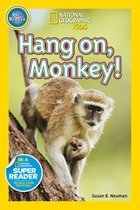 Readers - National Geographic Readers: Hang On, Monkey!