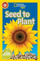 Readers - National Geographic Readers: Seed to Plant