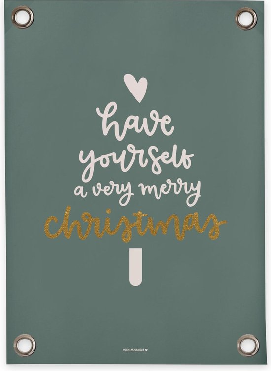 Villa Madelief Tuinposter Have yourself a very merry Christmas groen - 70x100cm - Vinyl - Schuttingposter - Tuindoek - Buitenposter voor in de tuin - Waterafstotend - Kerst Collectie