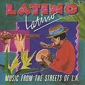 Latino Latino: Music from the Streets of L.A.