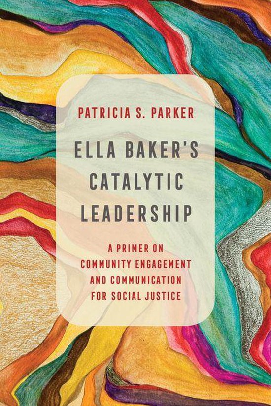 Communication for Social Justice Activism 2 - Ella Baker's C ... - cover