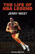 The Life of NBA Legend: Jerry West