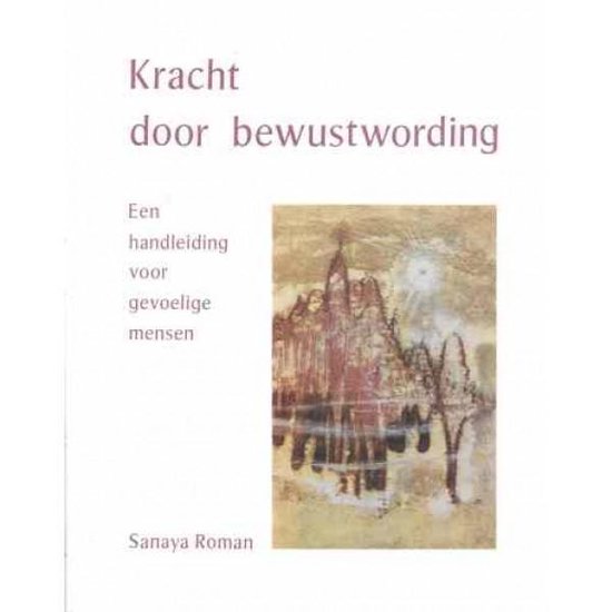 Cover van het boek 'Kracht door bewustwording' van Sanaya Roman