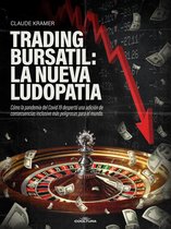 Trading Bursátil: La nueva ludopatía