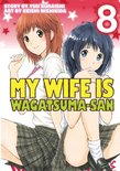 My Wife is Wagatsuma-san 8 - My Wife is Wagatsumasan 8