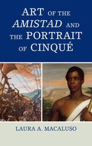 American Association for State and Local History - Art of the Amistad and The Portrait of Cinqué