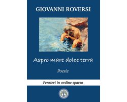 Pensieri in ordine sparso - Aspro mare dolce terra