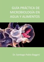 Medicina - Guía Practica de microbiología en agua y alimentos
