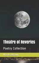 Theatre of Reveries