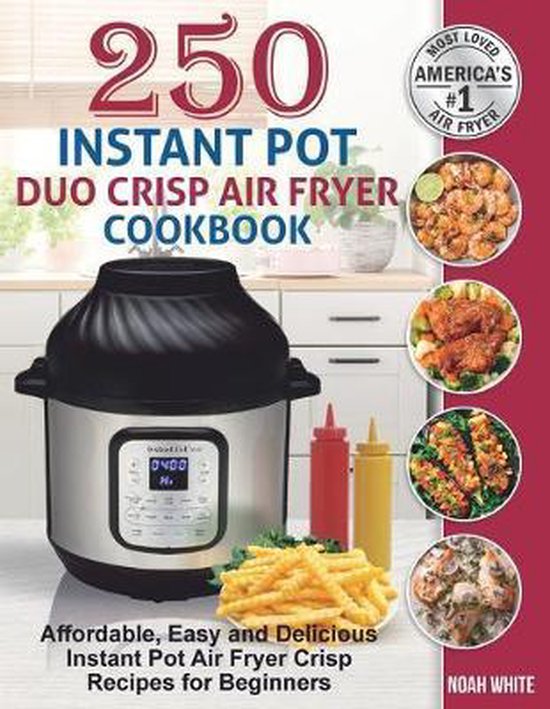 Foto: Instant pot air fryer cookbook 250 instant pot duo crisp air fryer cookbook