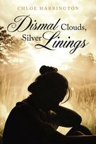 Dismal Clouds, Silver Linings