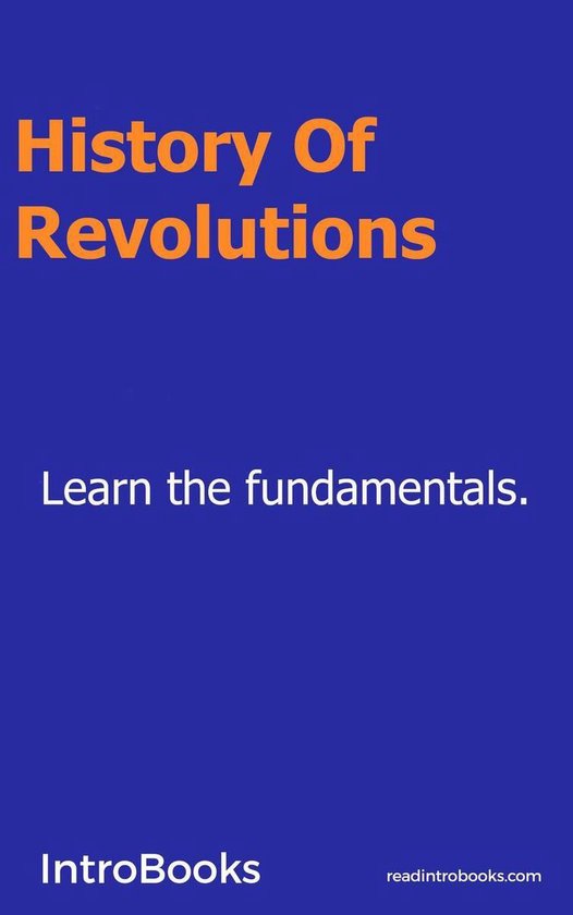 History Of Revolutions (ebook), Introbooks Team | 9781393289746 ...