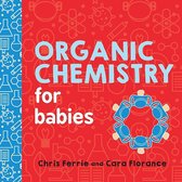 Baby University - Organic Chemistry for Babies
