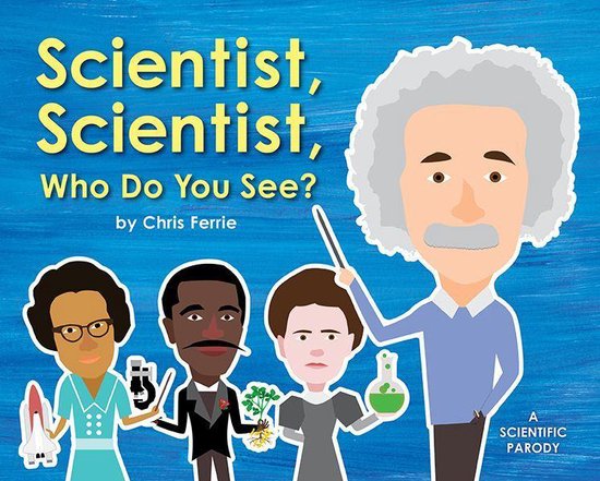 Scientist, Scientist, Who Do You See? - cover