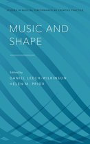 Studies in Musical Perf as Creative Prac - Music and Shape