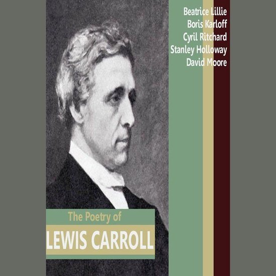 Portret van Lewis Carroll met tekst 'The Poetry of LEWIS CARROLL' en namen van acteurs.