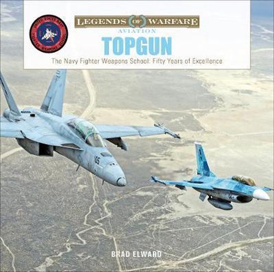 TOPGUN: The US Navy Fighter Weapons School