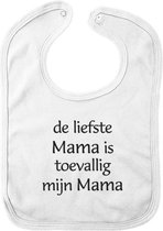Slabbetje De liefste Mama is toevallig mijn Mama  (ideaal voor Moederdag)
