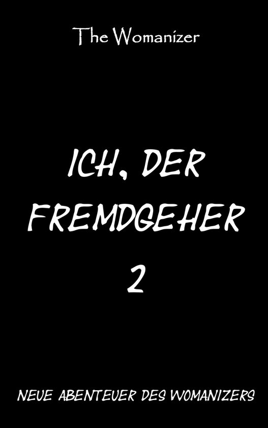 Ich, der Fremdgeher - Ich, der Fremdgeher 2 - cover