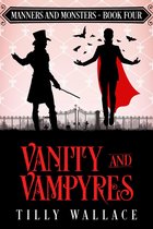 Manners and Monsters 4 - Vanity and Vampyres