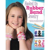 Hooked On Rubber Band Jewelry