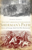 Civil War Series - South Carolina Civilians in Sherman's Path