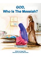 Questions for God 6 - God, Who is the Messiah? Book 6 of 10