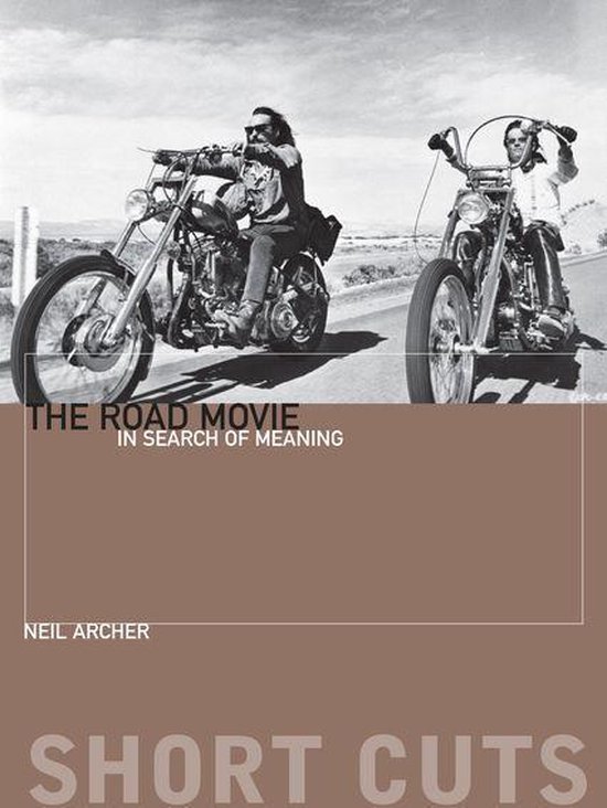 Couverture de livre avec une photo en noir et blanc de deux motards sur la route. Texte : The Road Movie: In Search of Meaning, Neil Archer.