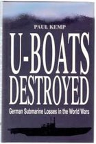 U-Boats destroyed - German Submarine Losses in the World Wars