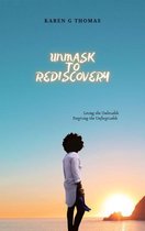 Unmask to Rediscovery