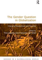 Gender in a Global/Local World - The Gender Question in Globalization