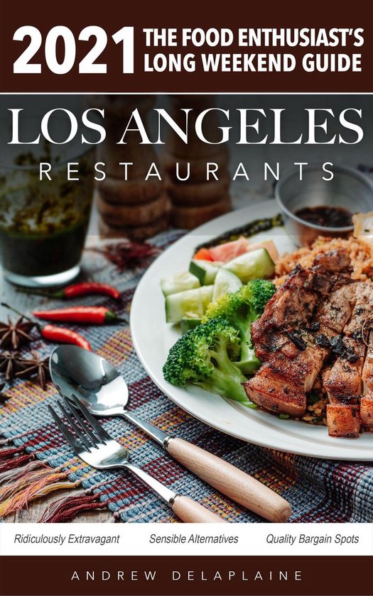 2021 Los Angeles Restaurants - The Food Enthusiast’s Long  ... - cover