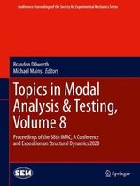 Topics in Modal Analysis Testing Volume 8