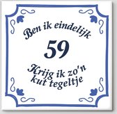 Tegeltje spreuk 59 jaar | Ben ik eindelijk 59 krijg ik zo’n kut tegeltje| Spreuktegels | Cadeau  59 jaar