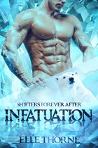 Shifters Forever Worlds 32 - Infatuation