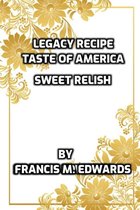 Legacy Recipe Taste of America Sweet Relish