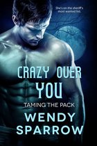 Taming the Pack 3 - Crazy Over You
