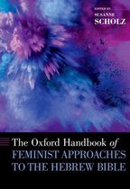 Oxford Handbooks - The Oxford Handbook of Feminist Approaches to the Hebrew Bible
