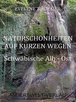 Auf kurzen Wegen zu den Naturschönheiten