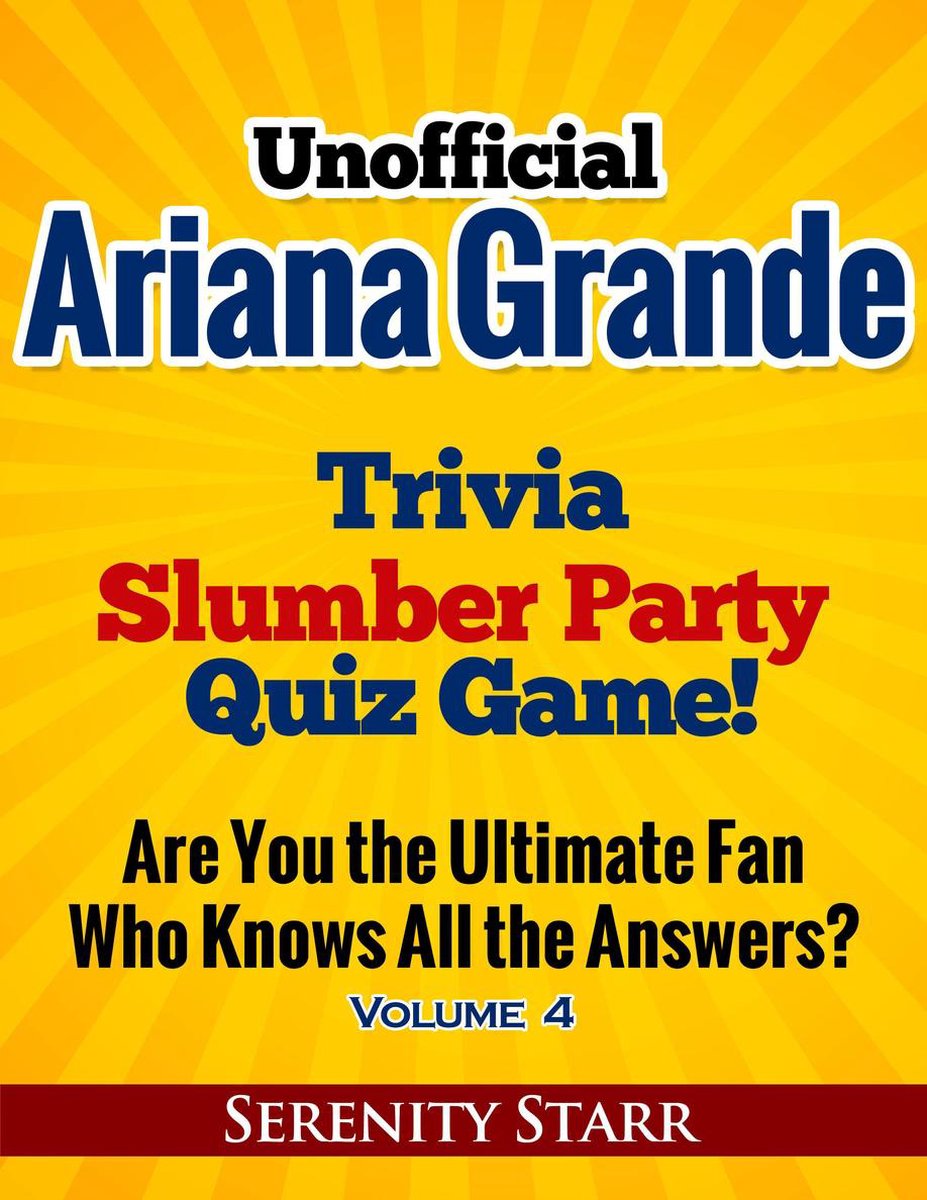 Unofficial Ariana Grande Trivia Slumber Party Quiz Game Volume 4