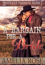 Montana Passion Brides 1 - A Bargain For A Bride (Montana Passion, Book 1)