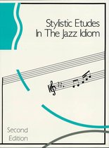 Stylistic Etudes in the Jazz Idiom (Music Instruction)